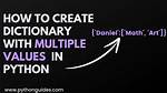 Creating a Dictionary and Assigning Multiple Values to Each Key Using Loops