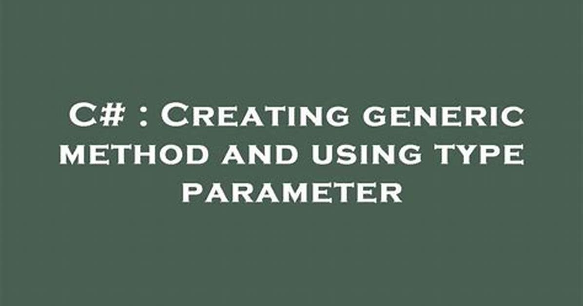 Creating a Generic Method in C#