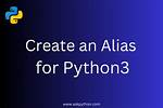 Creating an Alias for Python3