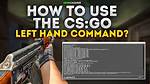 Cs2 Left Hand Command