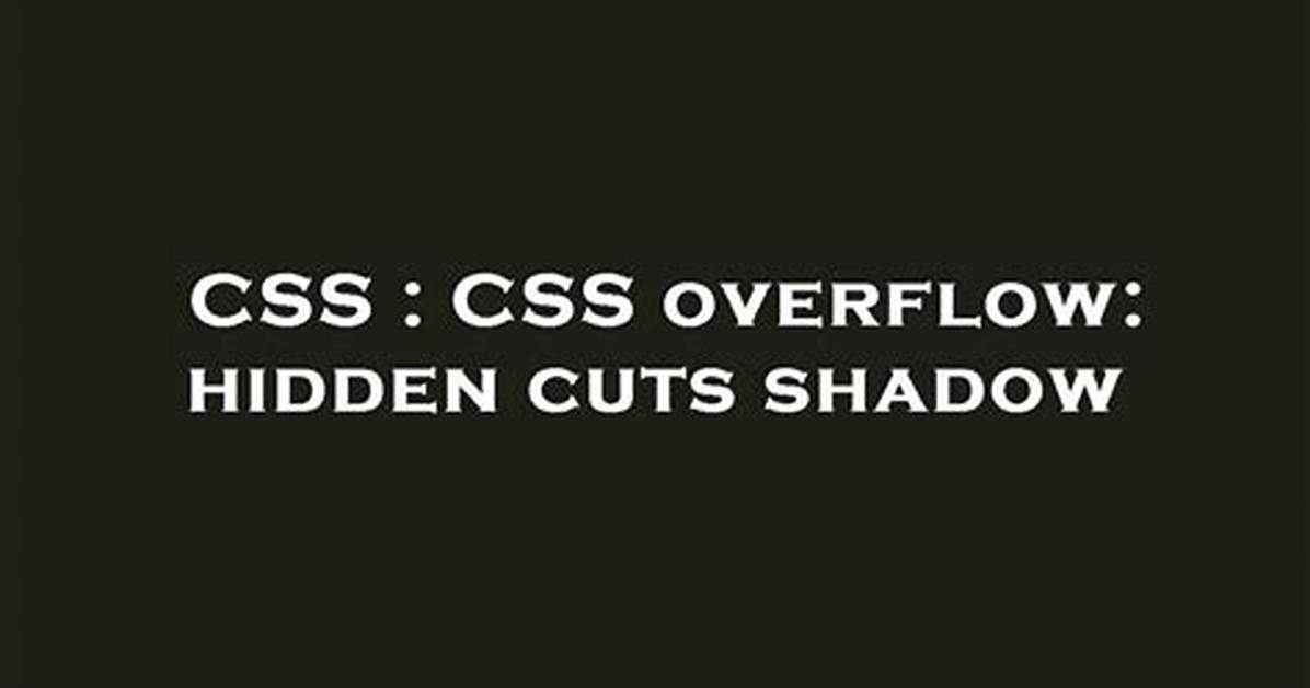 Css Overflow: Hidden Cuts Shadow