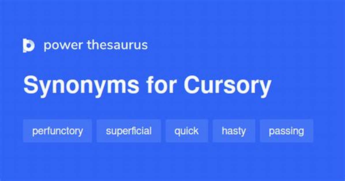 Cursory Synonym