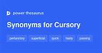 Cursory Synonym