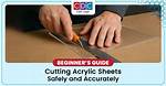 Cutting Acrylic Sheets