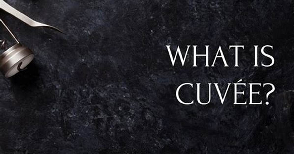 Cuvee Meaning