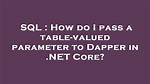 Dapper - Table-Valued Parameter with String Query