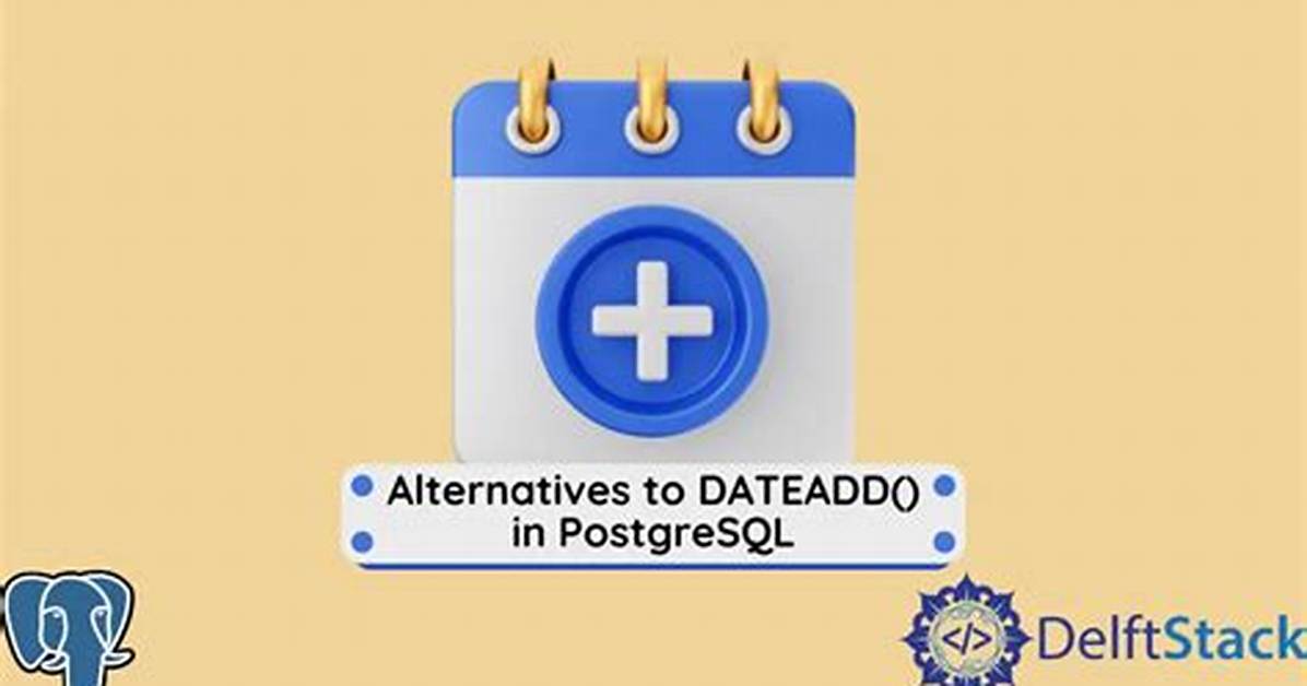 Dateadd Equivalent in Postgresql [Duplicate]