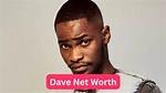 Dave Net Worth