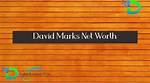 David Marks Net Worth