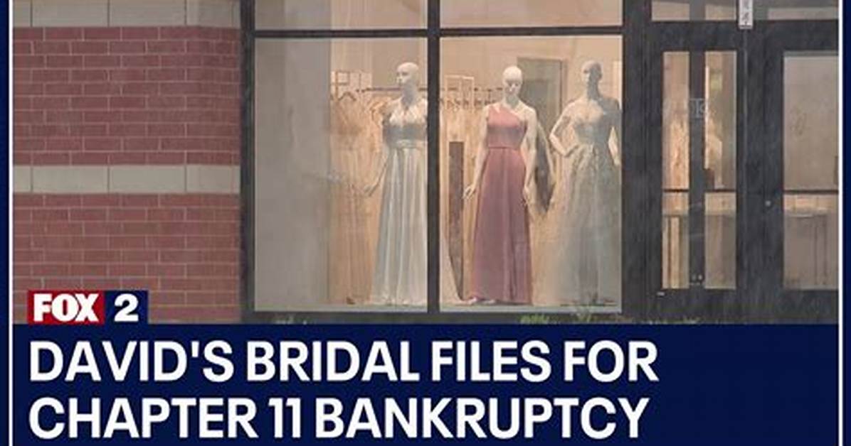 David’s Bridal Files for Chapter 11 Bankruptcy After Layoff Announcement – Wsoc Tv