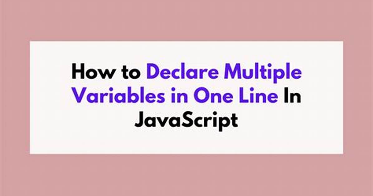Declaring Multiple Variables in Javascript