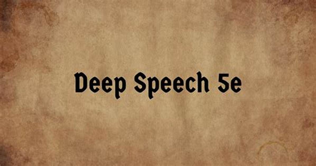 Deep Speech 5E