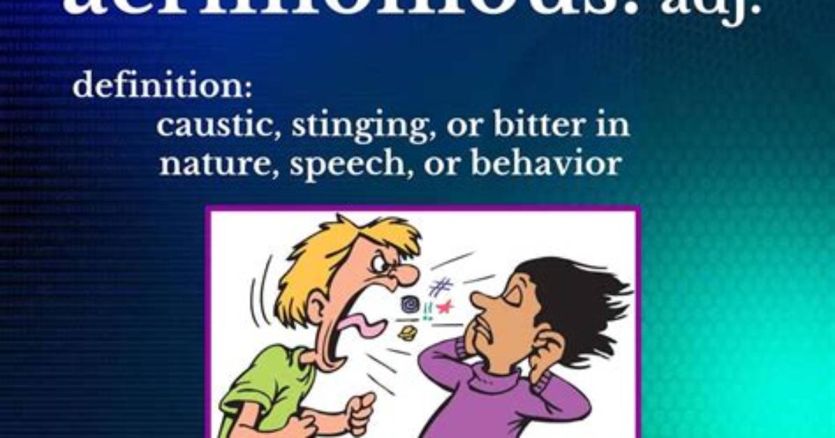 Define Acrimonious