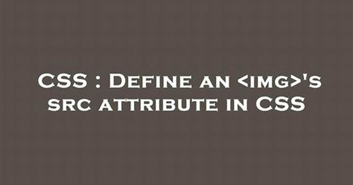 Define an 'S Src Attribute in Css [Duplicate]
