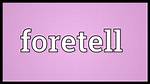 Define Foretell