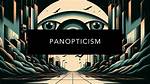 Define Panopticism