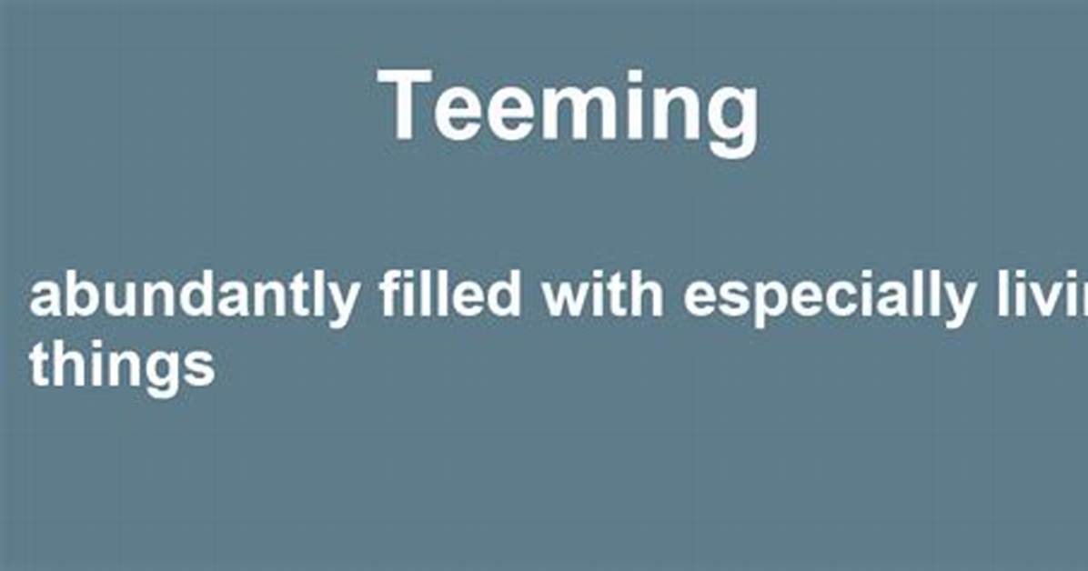 Define Teeming
