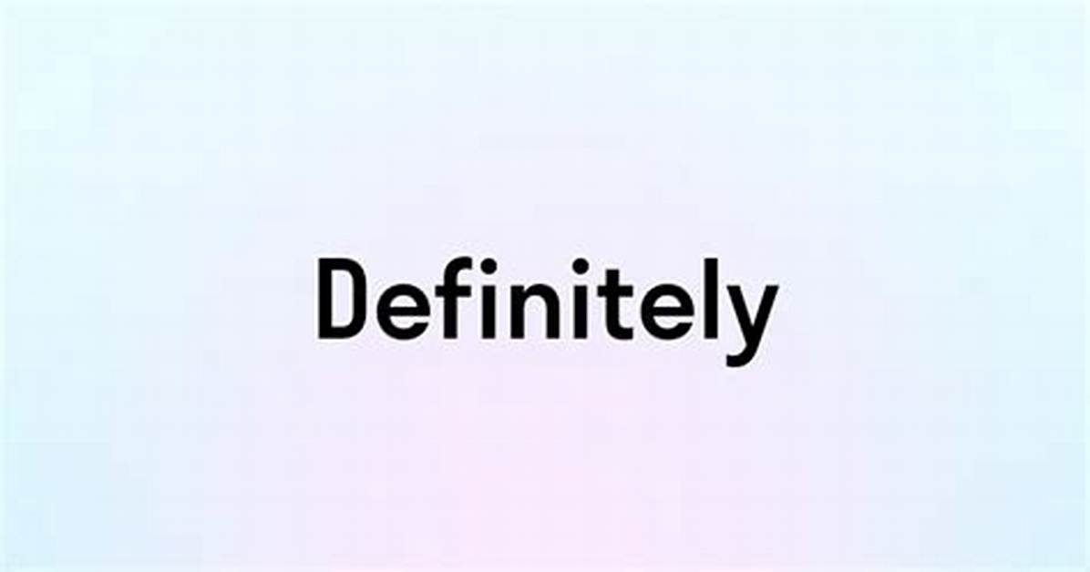 “Definitely