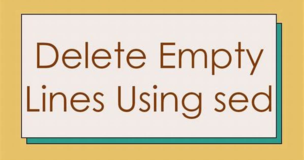 Delete Empty Lines Using Sed