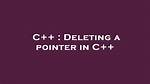 Deleting a Pointer in C++