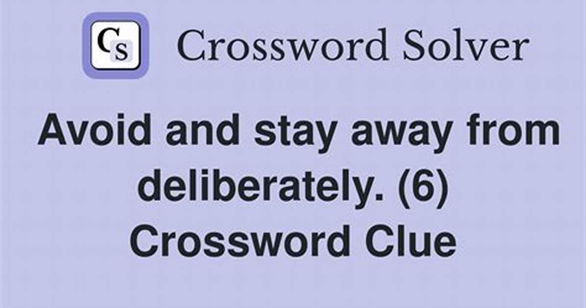Deliberately Avoid