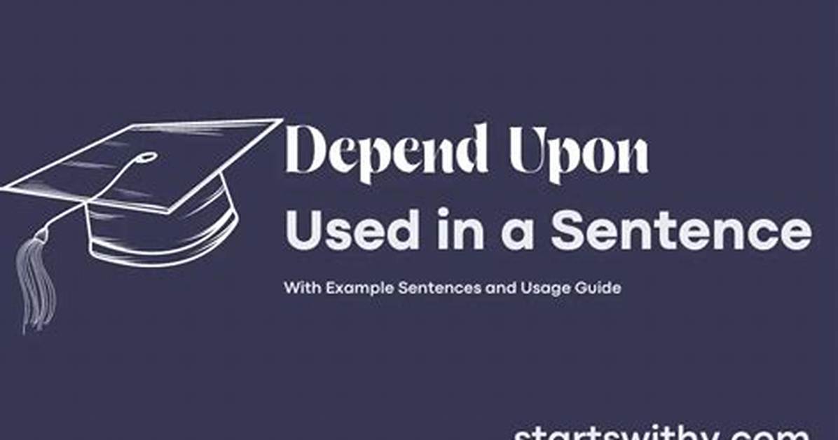 Depend (Upon)