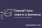 Depend (Upon)