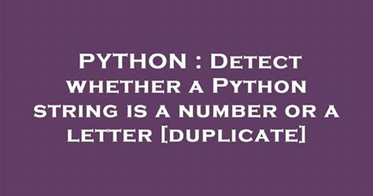 Detect Whether a Python String Is a Number or a Letter [Duplicate]