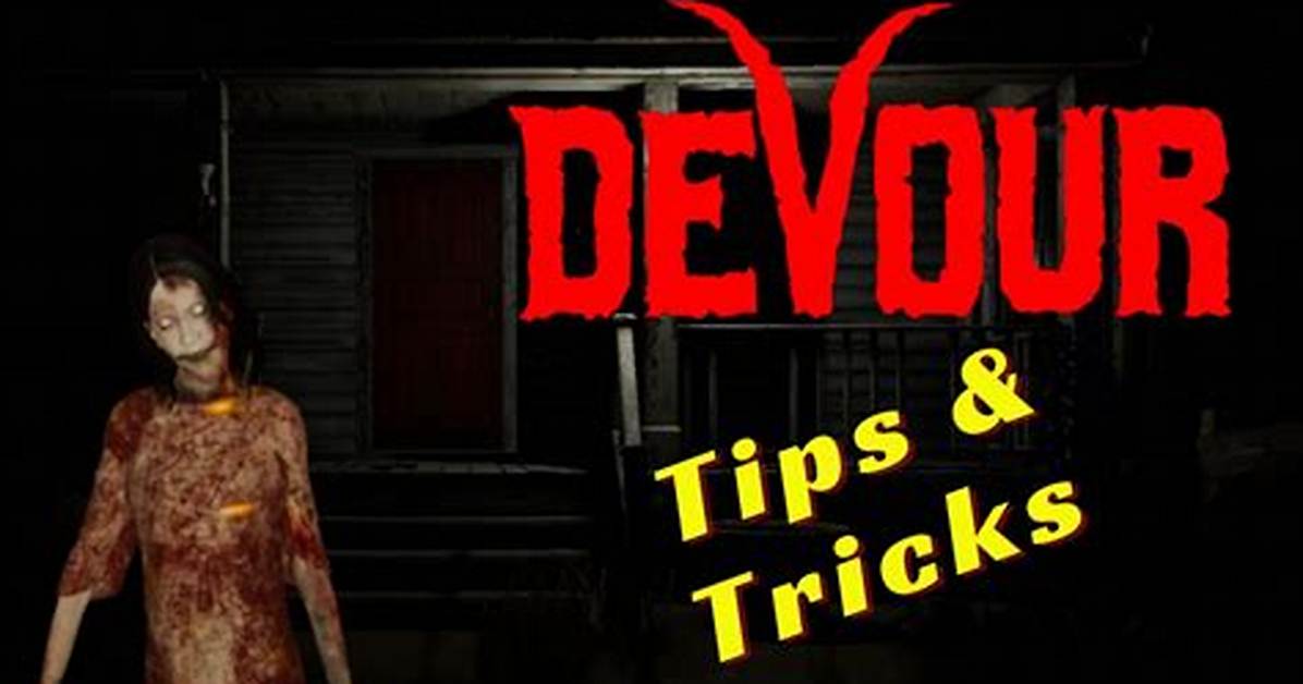 Devour – Tips and Tricks