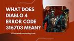 Diablo 4 Error Code 316703: How to Fix