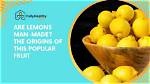 Did Man Create Lemons?