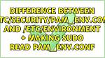 Difference Between /Etc/Security/Pam_Env. Conf and /Etc/Environment + Making Sudo Read Pam_Env. Conf