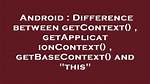 Difference Between getContext() and requireContext() When Using Fragments