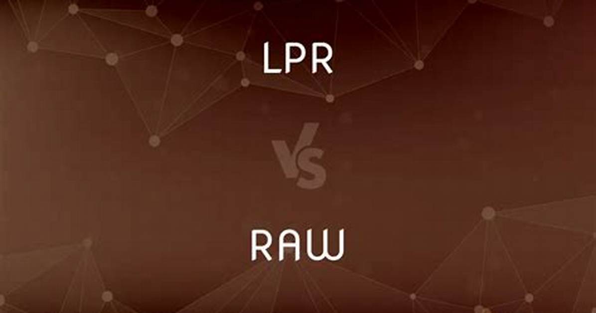 Difference Between Lpr and Raw