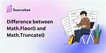 Difference Between Math. Floor() and Math. Truncate()