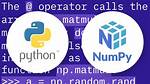 Difference Between Numpy Dot() and Python 3.5+ Matrix Multiplication @