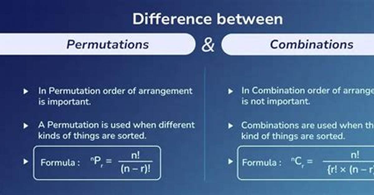 Difference Between Permutation and Combination?