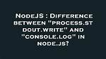 Difference Between "Process. Stdout. Write" and "Console. Log" in Node. Js?