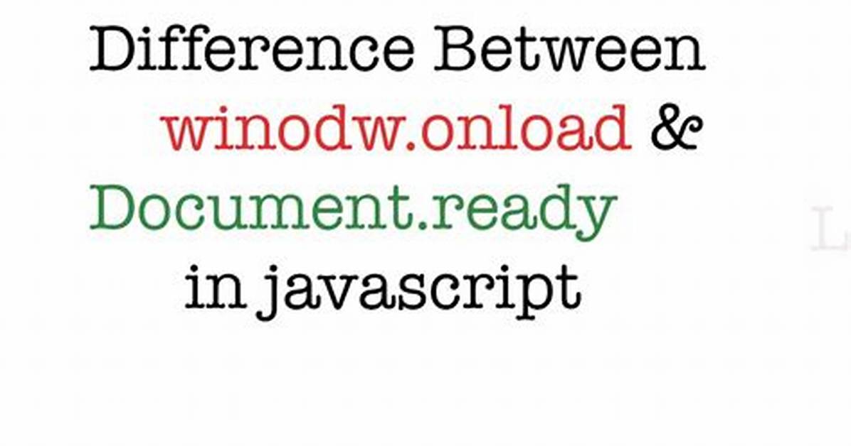 Difference Between $(Window). Load() and $(Document). Ready() Functions