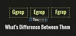 Differences Between Grep, Fgrep and Egrep