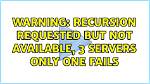 Dig Warning: Recursion Requested but Not Available