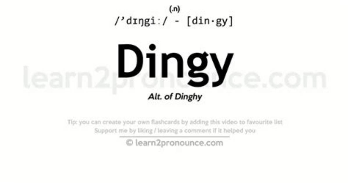 Dingy Meaning