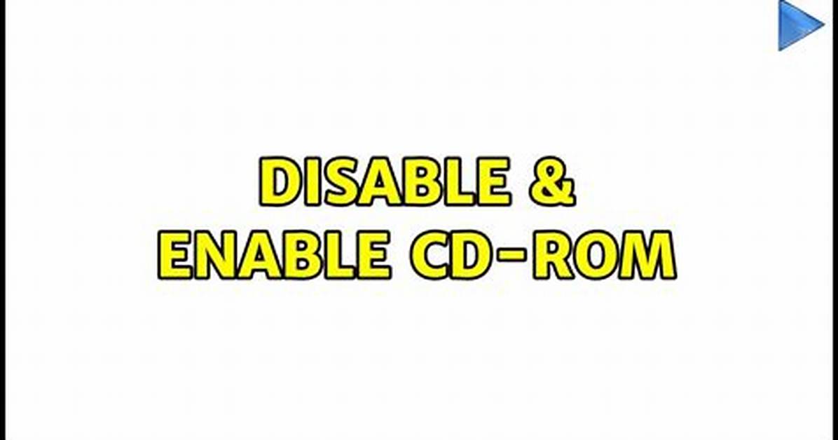 Disable & Enable Cd-Rom