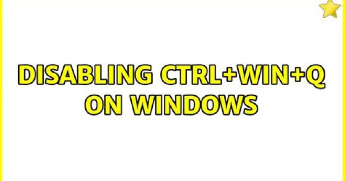 Disabling Ctrl+Win+Q on Windows