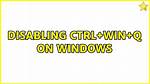 Disabling Ctrl+Win+Q on Windows