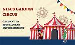 Discovering the Wonders of Niles Garden Circus