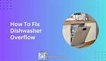 Dishwasher Overflow