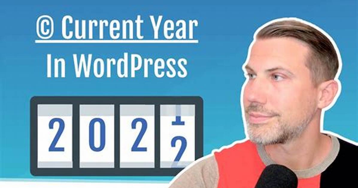 Display Current Year in Wordpress