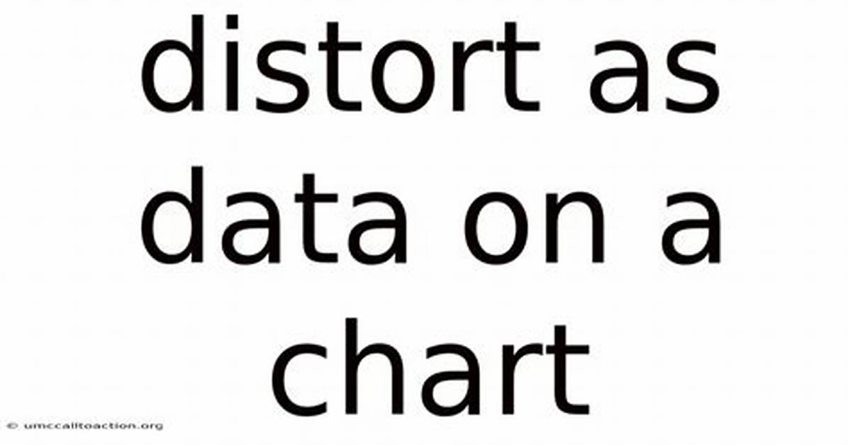 Distort as Data