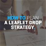 Do a Leaflet Drop?